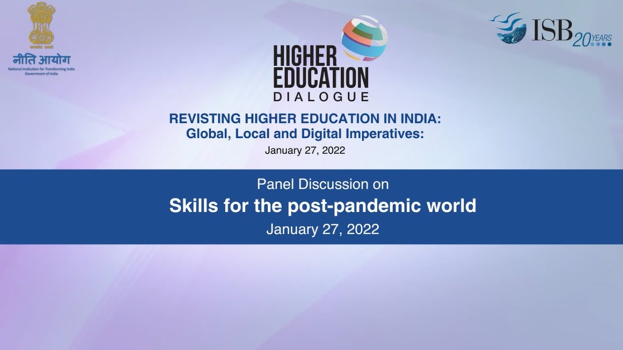 Higher Education Dialogue - Panel Discussion on 'Skills for the post-pandemic world'