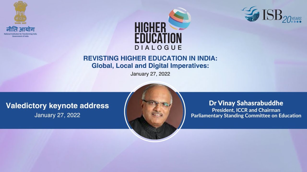 Higher Education Dialogue - Valedictory Keynote Address by Dr Vinay Sahasrabuddhe