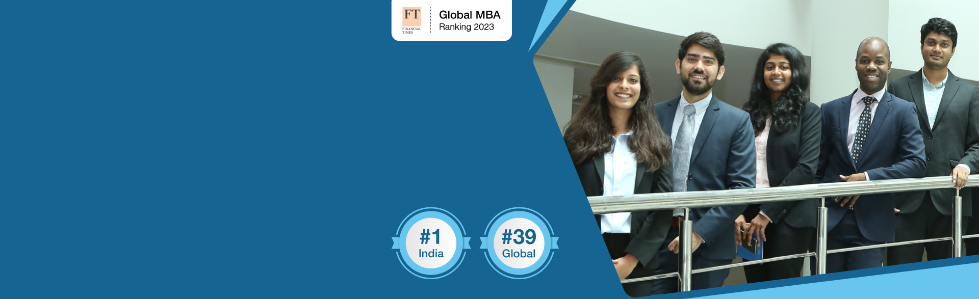We are the #1 Indian B-school in the FT Global MBA Ranking 2023. Also #1 for research in India.